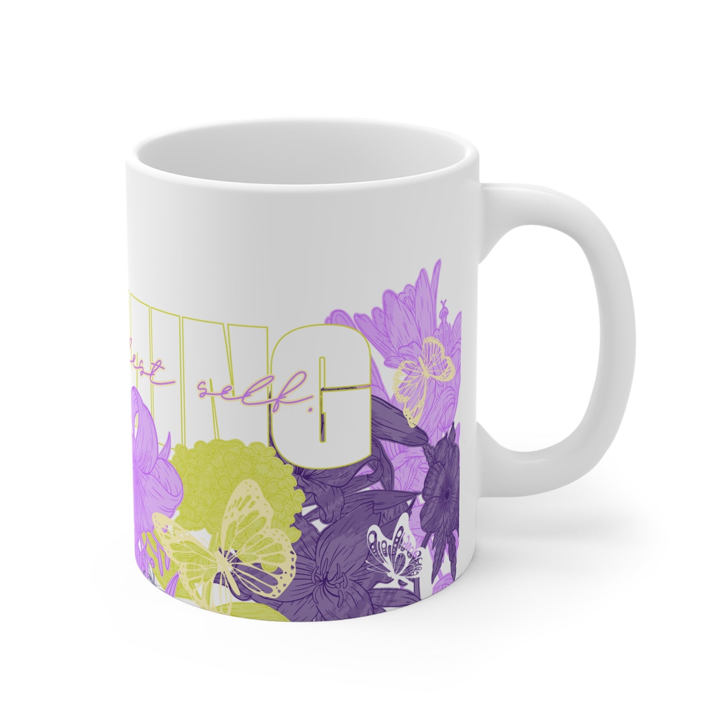 Blooming Into My Fullest Self Floral Mug, 11oz White Coffee Mug