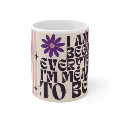 I Am Becoming Affirmation Mug, 11oz