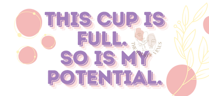 This Cup Is Full Affirmation Mug, 11oz